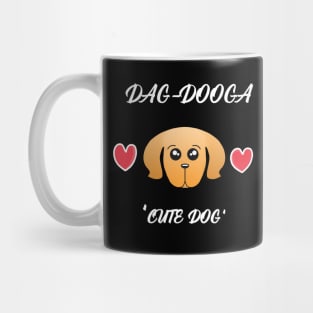 DAG-DOOGA (CUTE DOG) Mug